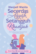 Menjadi Wanita Secerdas Aisyah, Setangguh Khadijah